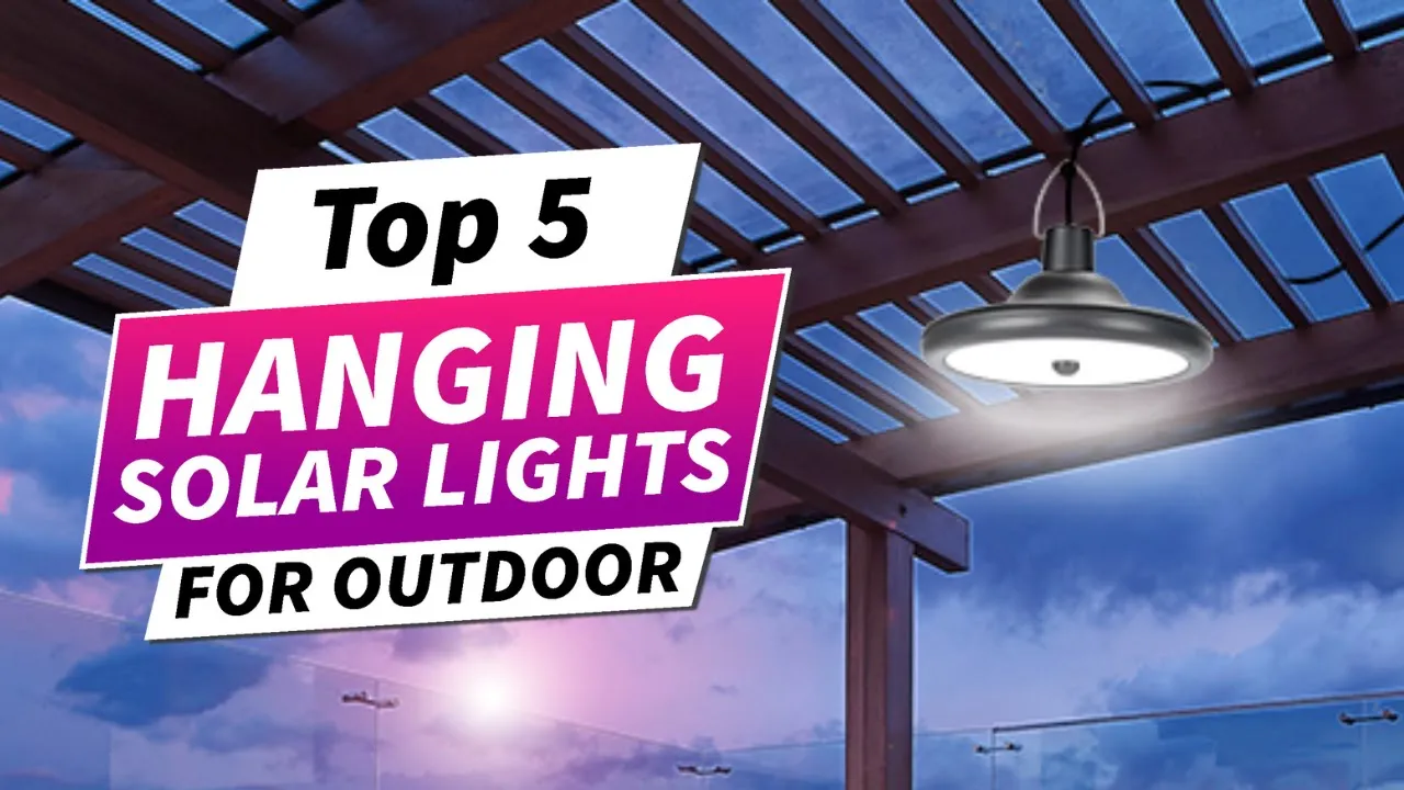Best Hanging Solar Lights for Outdoor