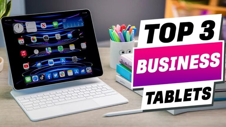 TOP 3 Best Business Tablet 2024