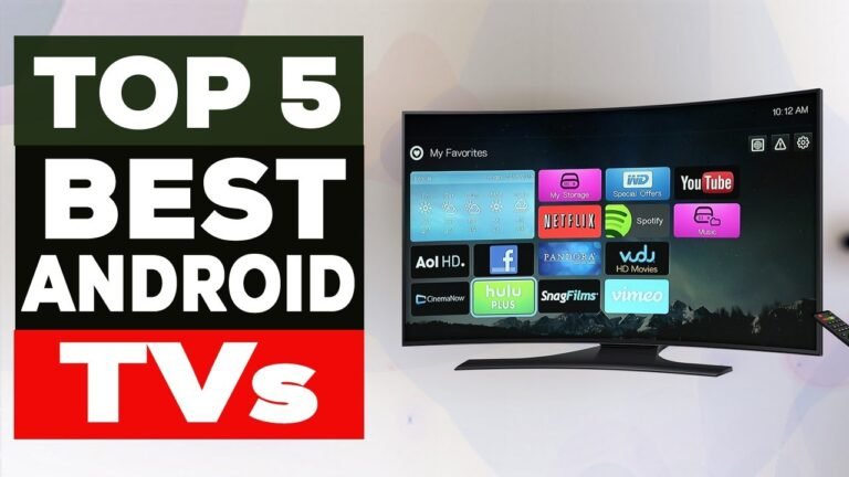 Top 5 – Best Android TVs 2024