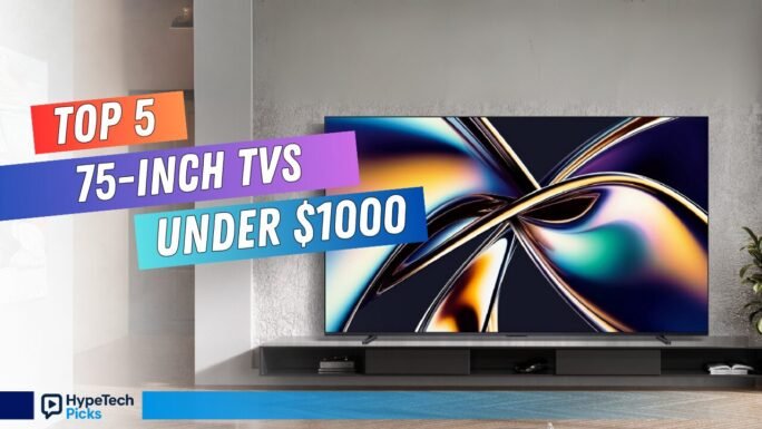 Best 75 Inch TVs Under $1000