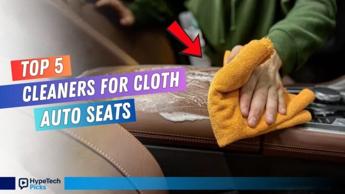 Best Cleaners for Cloth Auto Seats